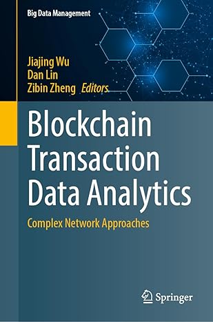blockchain transaction data analytics complex network approaches 1st edition jiajing wu ,dan lin ,zibin zheng