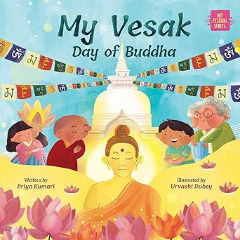 my vesak day of buddha 1st edition priya kumari ,urvashi dubey 1953384455, 978-1953384454