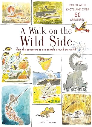 a walk on the wild side join the adventure to see animals around the world filled with facts and over 60