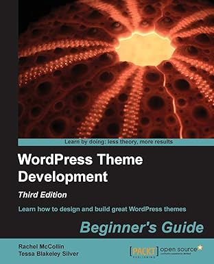 wordpress theme development beginners guide 1st edition tessa blakeley silver ,rachel mccollin 1849514224,