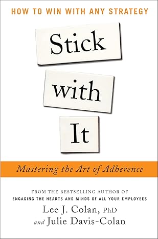 stick with it mastering the art of adherence 1st edition lee j colan ,julie davis colan 0071802533,