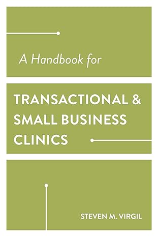 a handbook for transactional and small business clinics 1st edition steven virgil 1531013341, 978-1531013349