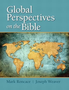 global perspectives on the bible 1st edition mark roncace ,joseph weaver 0205865380, 978-0205865383