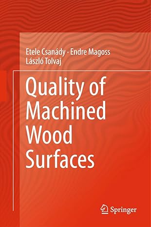 quality of machined wood surfaces 1st edition etele csana dy ,endre magoss ,la szla tolvaj 3319224182,