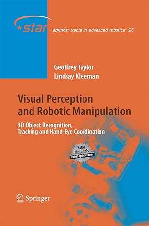 visual perception and robotic manipulation 3d object recognition tracking and hand eye coordination 1st