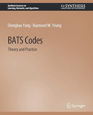 bats codes theory and practice 1st edition shenghao yang ,raymond w yeung 3031792777, 978-3031792779
