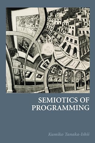 semiotics of programming 1st edition kumiko tanaka ishii 0521736277, 978-0521736275