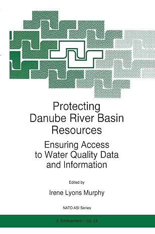 protecting danube river basin resources ensuring access to water quality data and information 1st edition i l