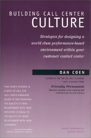 building call center culture strategies for designing a world class performance based environment within your