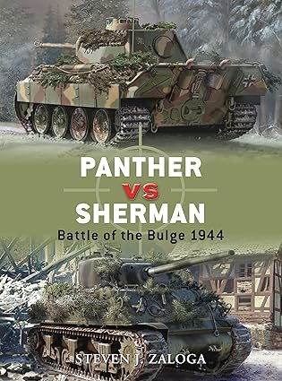 panther vs sherman battle of the bulge 1944 1st edition steven j zaloga ,howard gerrard ,jim laurier