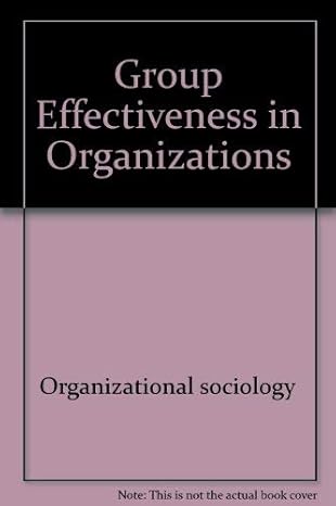 group effectiveness in organizations 1st edition linda n jewell ,h joseph reitz 0673153347, 978-0673153340