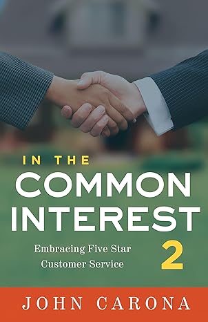 in the common interest ii embracing five star customer service 1st edition john carona 1626344620,