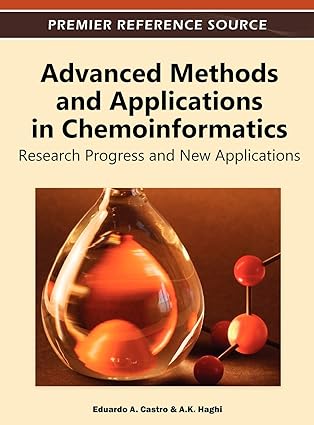 advanced methods and applications in chemoinformatics research progress and new applications 1st edition