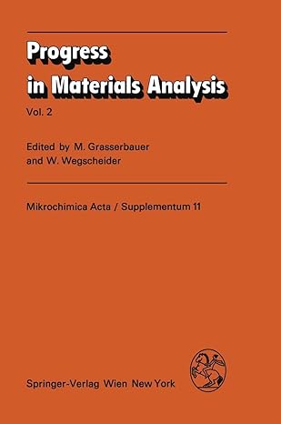 progress in materials analysis vol 2 1st edition m grasserbauer ,w wegscheider 3211819053, 978-3211819050
