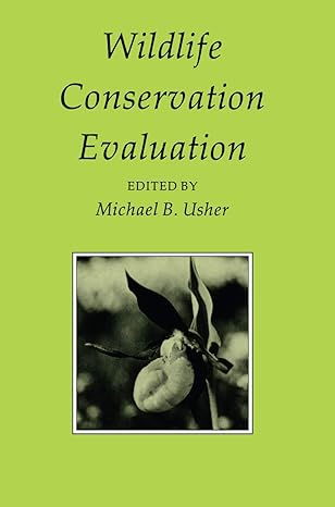 wildlife conservation evaluation 1st edition michael usher 0412267500, 978-0412267505