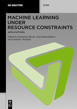 machine learning under resource constraints applications 1st edition katharina morik ,ja rg rahnenfa 1/4hrer