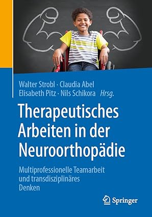 therapeutisches arbeiten in der neuroorthopa die multiprofessionelle teamarbeit und transdisziplina res
