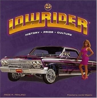 lowrider history pride culture 1st edition paige r penland 076031599x, 978-0760315996