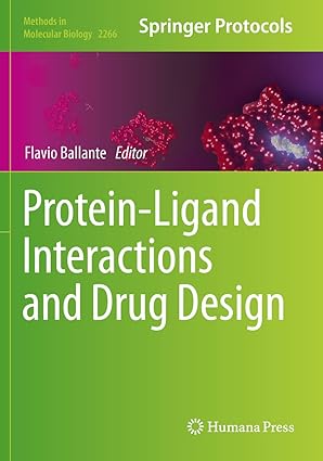 protein ligand interactions and drug design 1st edition flavio ballante 1071612115, 978-1071612118