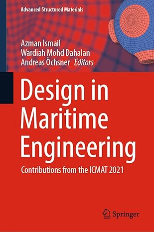 design in maritime engineering contributions from the icmat 2021 1st edition azman ismail ,wardiah mohd