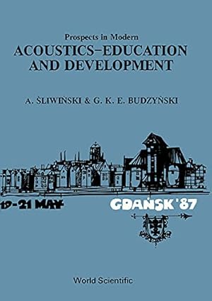 the proceedings of the ica conference on prospects in modern acoustics education and development 1st edition