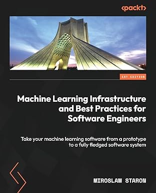 machine learning infrastructure and best practices for software engineers take your machine learning software