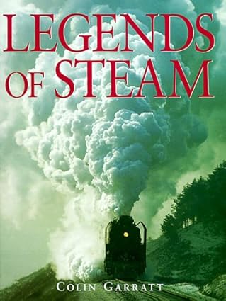 legends of steam 1st edition colin garratt 1566490359, 978-1566490351