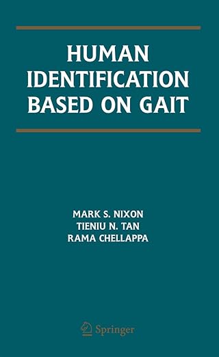 human identification based on gait 1st edition mark s s nixon ,tieniu tan ,rama chellappa 1441937420,