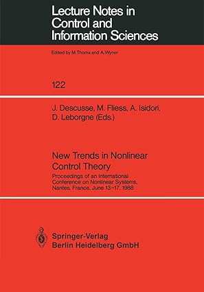 new trends in nonlinear control theory proceedings of an international conference on nonlinear systems nantes