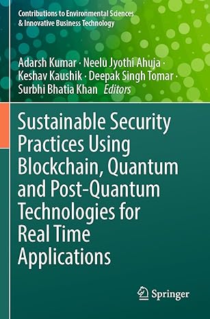 sustainable security practices using blockchain quantum and post quantum technologies for real time