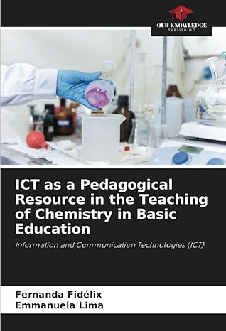 ict as a pedagogical resource in the teaching of chemistry in basic education information and communication