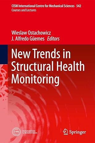 new trends in structural health monitoring 1st edition wieslaw ostachowicz ,alfredo ga 1/4emes 370911389x,