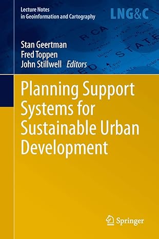 planning support systems for sustainable urban development 1st edition stan geertman ,fred toppen ,john