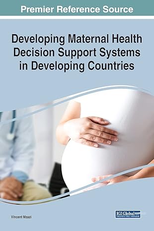 developing maternal health decision support systems in developing countries 1st edition vincent mzazi