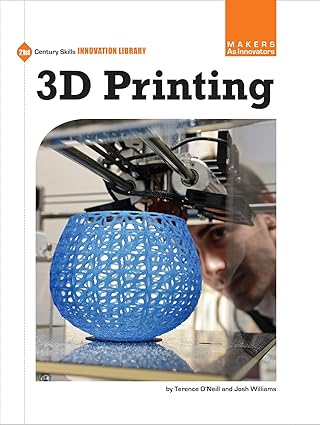 3d printing 1st edition terence o\\\\\\\'neill ,josh williams 1624312705, 978-1624312700