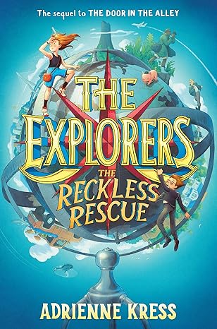 the explorers the reckless rescue 1st edition adrienne kress 1101940123, 978-1101940129