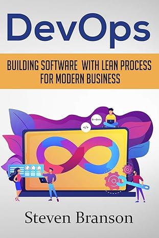 devops building software with lean process for modern business 1st edition steven branson 1675741212,