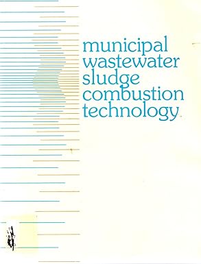 municipal wastewater sludge combustion technology 1st edition u s environmental protection agency 0877624836,