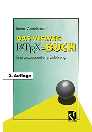 das vieweg latex buch eine praxisorientierte einfa 1/4hrung 1st edition rames abdelhamid 3528151455,