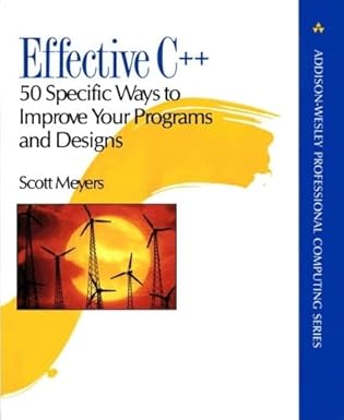effective c++ 50 specific ways to improve your programs and designs 1st edition scott meyers 0201563649,