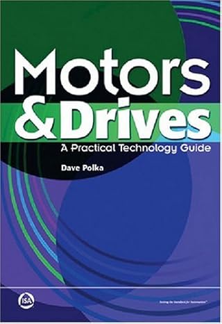 motors and drives a practical technology guide 1st edition dave polka 155617800x, 978-1556178009