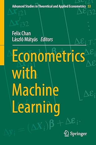 econometrics with machine learning 1st edition felix chan ,la szla ma tya s 3031151488, 978-3031151484