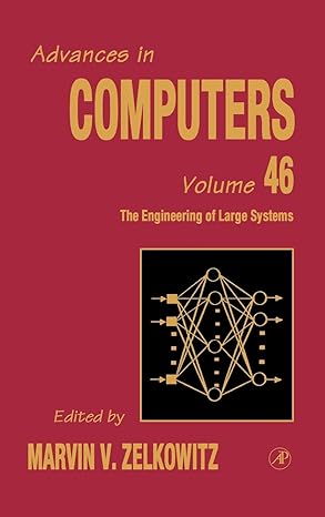 the engineering of large systems 1st edition marvin zelkowitz ph d ms bs 0120121468, 978-0120121465