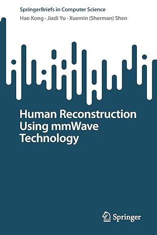 human reconstruction using mmwave technology 1st edition hao kong ,jiadi yu ,xuemin shen 3032011485,