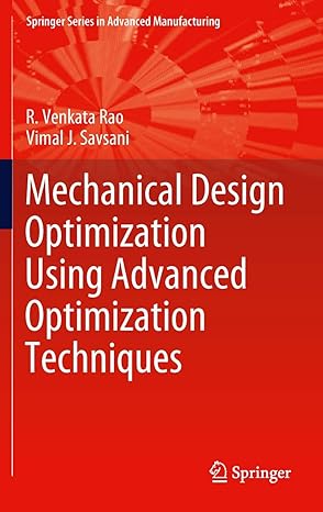 mechanical design optimization using advanced optimization techniques 1st edition r venkata rao ,vimal j