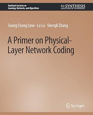 a primer on physical layer network coding 1st edition soung chang liew ,lu lu ,shengli zhang 3031792688,