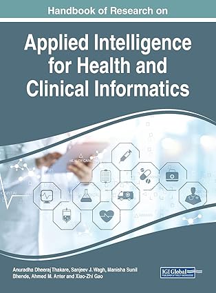 handbook of research on applied intelligence for health and clinical informatics 1st edition anuradha dheeraj
