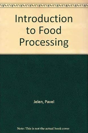 introduction to food processing 1st edition pavel jelen 0835931943, 978-0835931946