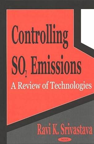 controlling so2 emissions a review of technologies 1st edition ravi k srivastava 1590336283, 978-1590336281