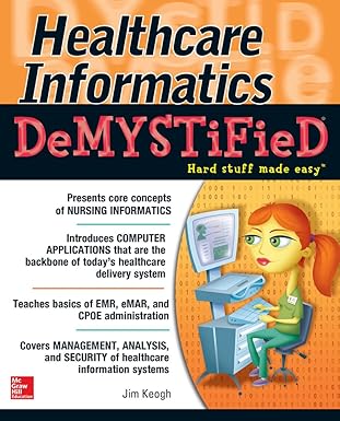 healthcare informatics demystified 1st edition jim keogh 0071820531, 978-0071820530